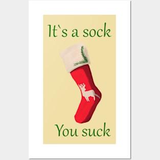 It's a sock, you suck Posters and Art